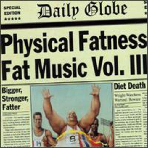 Fat Music : Vol. 3-Physical Fatness - Vinyl LP