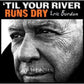 Til Your River Runs Dry - Vinyl LP