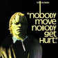Nobody Move Nobody Get Hurt - Vinyl LP