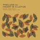 Prelude to Heart Is a Lotus - Vinyl LP 180 Gram