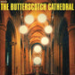 The Butterscotch Cathedral - Vinyl LP