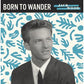 Born to Wander / So Sad - 7-Inch Single