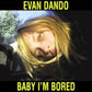 Baby I'm Bored - Vinyl LP