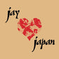 Jay Love Japan - Vinyl LP