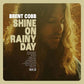 Shine On Rainy Day - Vinyl LP