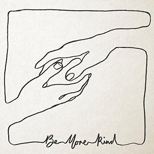 Be More Kind - Vinyl LP 180 Gram