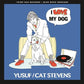I Love My Dog / Matthew & Son - 7-Inch Single