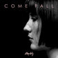 Come Fall - Vinyl LP
