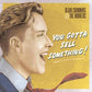 You Gotta Sell Something - Vinyl LP 180 Gram
