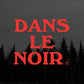 Dans le noir (WHITE VINYL) - Vinyl LP (White)