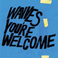 You're Welcome - Limited Edition Vinyl LP (Blue)