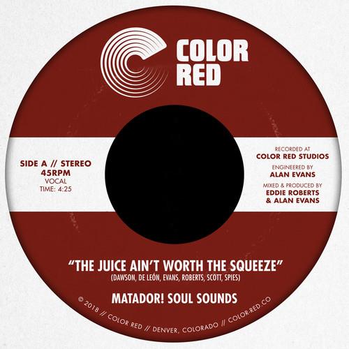 The Juice Ain't Worth The Squeeze / Go On Love - 7-Inch Single