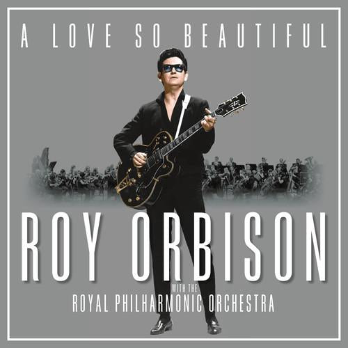 A Love So Beautiful: Roy Orbison & The Royal Philharmonic Orchestra - Vinyl LP