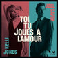 Toi Tu Joues a Lamour - Vinyl LP
