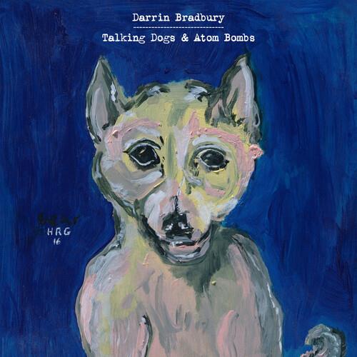 Talking Dogs & Atom Bombs - Vinyl LP