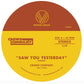 Saw You Yesterday / Can't Get Enough - 7-Inch Single