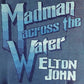 Madman Across The Water - Vinyl LP