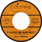 I Called You Back Baby - 7-Inch Single