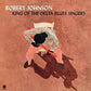 King Of The Delta Blues Singers - Limited Edition Vinyl LP 180 Gram