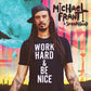 Work Hard And Be Nice - Vinyl LP