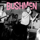 The Bushmen - Vinyl LP (White)
