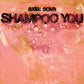 Shampoo You - Vinyl LP