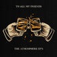 To All My Friends, Blood Makes The Blade Holy: The Atmosphere EP's - Vinyl LP