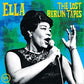 Ella: The Lost Berlin Tapes - Vinyl LP