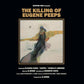 Killing Of Eugene Peeps - Vinyl LP