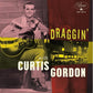 Draggin' With Curtis Gordon - Vinyl LP