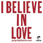 I Believe In Love - Limited Edition 7-Inch Single