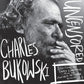 Charles Bukowski Uncensored Vinyl Edition: Selections and Candid Conversations from the Run With The Hunted Session - Vinyl LP (White)