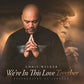 We're In This Love Together (Soundstone Vinyl) - Vinyl LP 180 Gram