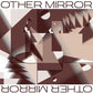 Other Mirror - Vinyl LP