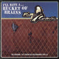 Bucket of Brains - Vinyl LP