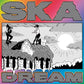 SKA DREAM (Opaque White Vinyl) - Vinyl LP (White)