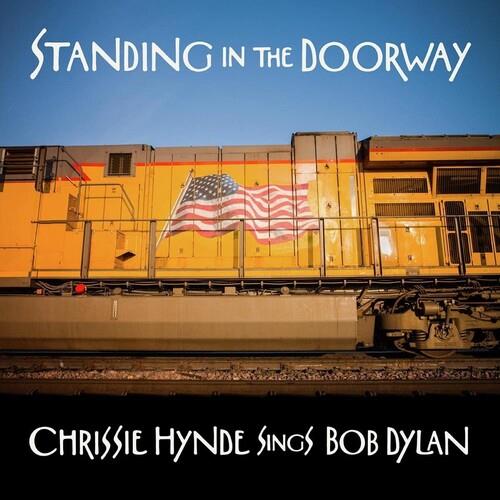 Standing In The Doorway: Chrissie Hynde Sings Bob Dylan - Vinyl LP
