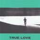 True Love - Vinyl LP