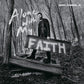 Alone With My Faith - Vinyl LP