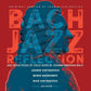 Bach Jazz Reflection - Vinyl LP