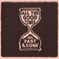 All The Good Times - Vinyl LP