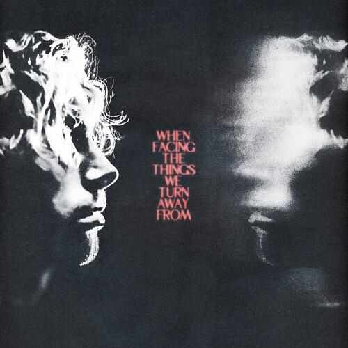 When Facing The Things We Turn Away From - Vinyl LP 150 Gram