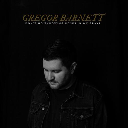 Don't Go Throwing Roses In My Grave - Vinyl LP