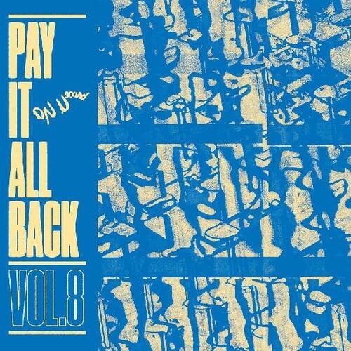Pay It All Back 8 (Various Artists) - Limited Edition Vinyl LP (Blue)