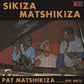 Sikiza Matshikiza - Vinyl LP