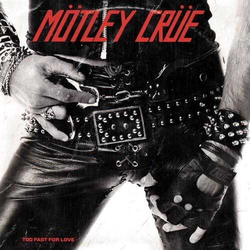 Too Fast For Love - Vinyl LP