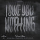 I Owe You Nothing - Vinyl LP