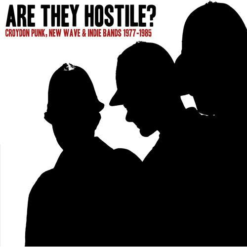 Are They Hostile Croydon Punk, New Wave & Indie Bands 1977-1985 (Various Artists) - Vinyl LP