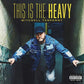 This Is The Heavy - Vinyl LP 150 Gram