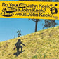 Do You Love John Keek? - Vinyl LP